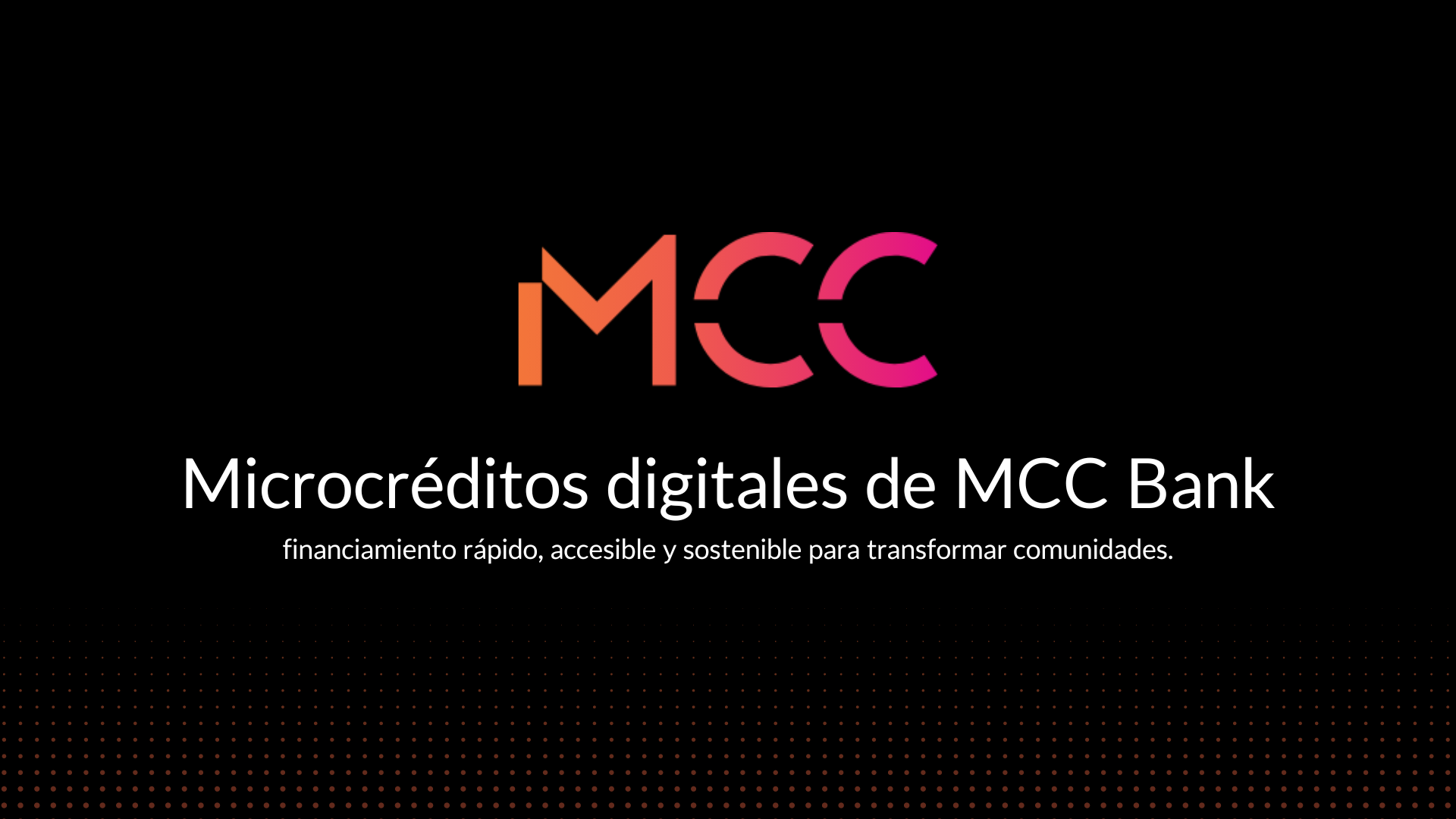 MCC Bank impulsa la sostenibilidad y la inclusión financiera con nuevos microcréditos digitales